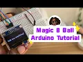 Magic 8 Ball Arduino Tutorial