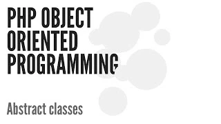 PHP Object Oriented Programming OOP Abstract Classes