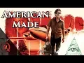 American Made Based on a True Story