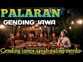 Lagu GENDING JAWA _ UYON UYON GENDING PALARAN _||2 JAM NON-STOP KLENENGAN - NGLARAS NYAMLENG