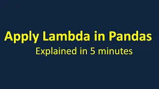 Apply lambda function of Pandas explained in 5 minutes
