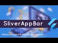 SliverAppBar large and medium Flutter Widget in depth