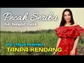 PECAH SERIBU - TANPA KENDANG - Voc. TASYA ROSMALA 2014 - MINUS KENDANG