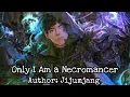 Only I Am a Necromancer l Chapter 1 Campus that turned into a hell Part1