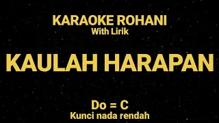 Download KAULAH HARAPAN (Do = C) Kunci nada rendah - KARAOKE ROHANI MP3