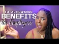 Unleashing the Power of Total Rewards Benefits