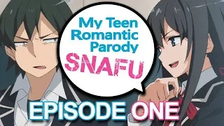 my teen romantic parody snafu episode 1 oregairu abridged 
