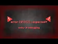 This ONE Character Broke My Project Fix Unity CS1002 Error