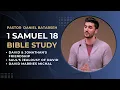 1 Samuel 18 Bible Study David Jonathan s s Jealousy Pastor Daniel Batarseh