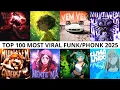 Lagu TOP 100 MOST VIRAL FUNK/PHONK 2025 🎵