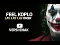 Download Lagu JOKER LAY LAY LAY ( FEEL KOPLO VERSI ENAK )