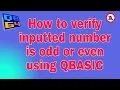 How to verify inputted number is odd or even using QBASIC Subscribe TechnoAbhijeeT
