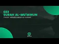 Download Lagu Surah 023 Al-Mu'minun - Syaikh Abdurrahman As-Sudais - Holy Qur'an