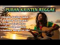 Lagu Lagu Rohani Reggae Paling Menyentuh Hati 🙏 Sukacita \u0026 Damai Sejati Bersama Yesus Kristus