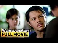 Lagu ‘Wansapanataym’ FULL MOVIE | Christopher de Leon, Shaina Magdayao