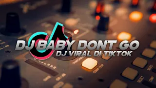 Download DJ BABY DON'T GO SLOW BEAT VIRAL TIKTOK || DJ TEGUH PALEPII MP3