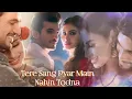 Lagu Tere Sang Pyar Main Nahin Todna | Naagin | Rivanya | Naagin 2 | Naagin 3