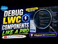How to Debug LWC Components