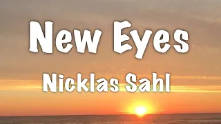Nicklas Sahl - New Eyes (Lyrics)