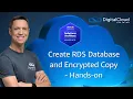 Create RDS Database and Encrypted Copy - Hands-on