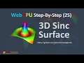 WebGPU 25 3D Sinc Surface