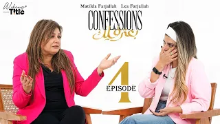 الحلقة الرابعة برنامج بعترفلك مع ماتيلدا وليا اتغيرتي ومبقتيش ليا بنتي اللي بعرفها Confessions 
