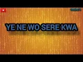 Ye Ne Wo Sere Kwa Song by Daddy Lumba(lyrics)