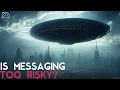 Download Lagu Is Messaging Aliens a Bad Idea?