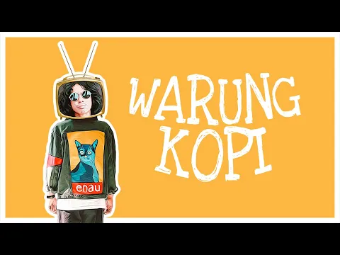 Download MP3 eńau - Warung Kopi (Official Music Video)