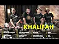 Download Lagu KHALIFAH SELEKSI 20 LAGU LAGU PADU PUNYA !!LAGU KHALIFAH HIT 2025 | KHALIFAH FULL ALBUM 2025 |
