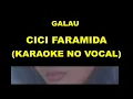 Download Lagu GALAU - CICI FARAMIDA (KARAOKE NO VOCAL