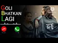 Download Lagu goli bhatkan lagi (best ringtone) masoom shearma