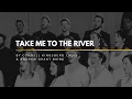 Download Lagu Take Me to the River (Connell Cruise) | VOCES CORDIS