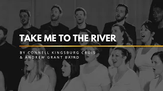 take me to the river connell cruise voces cordis
