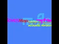 HyperNova (acoustic version) - m-flo & Maya