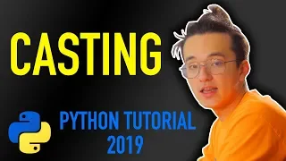 8 - how do I change data types in python Python tutorial for beginners 2019