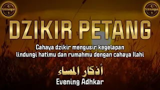 Dzikir Petang Dengan Suara Yang Menenangkan Hati Lindungi Dirimu Dan Rumahmu Dari Godaan Setan A  Dzikir Petang Dengan Suara Yang Menenangkan Hati Lindungi Dirimu Dan Rumahmu Dari Godaan Setan A