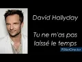 David Hallyday - Tu ne m'as pas laissé le temps - Paroles
