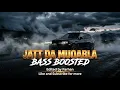 Jatt Da Muqabala | Bass boosted | Sidhu Moose wala | Bow Down No chance | Jatt Da Muqabala 