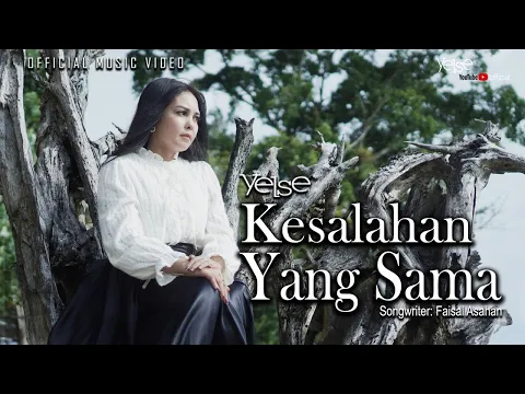 Download MP3 Yelse - Kesalahan Yang Sama ( Official Music Video )