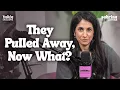 What To Do When They Pull Away Sabrina Zohar