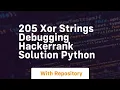 205 xor strings debugging hackerrank solution python