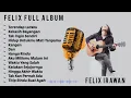 Download Lagu Felix Irawan Full Album | Top Cover Lagu
