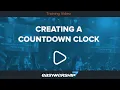 Creating A Countdown Clock