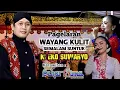 Download Lagu LIVE🔴 WAYANG KULIT DALANG KI Eko Suwaryo Ft Ciblek Bawor Semarang #viral #facebook 2025 #wayangkulit