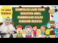 Download Lagu KUMPULAN LAGU PAUD  KEGIATAN AWAL PEMBUKAAN KELAS