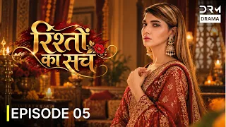 Rishton Ka Sach Episode 5 - Latest Hindi Dubbed Pakistani Drama | 7Y1
