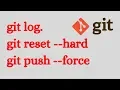 Git Tutorial 3 Introduce git log git reset -hard git push -force