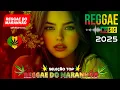 REGGAE INTERNACIONAL 2026 ♫ AS MELHORES DO REGGAE DO MARANHÃO ♫ REGGAE REMIX 2026 (SELEÇÃO TOP)