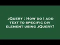 jQuery How do I add text to specific div element using jQuery